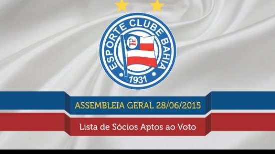 Imagem Bahia divulga lista de sócios aptos a participarem de Assembleia Geral; confira