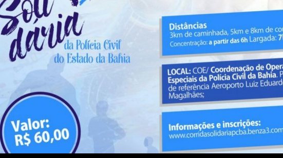 Imagem I Corrida Solidária da Polícia Civil da Bahia abre inscrições