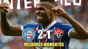 Bahia 2 x 1 Vitória